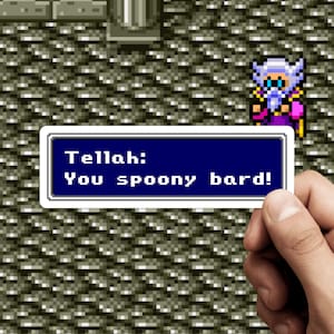 May include: A blue text box with white borders displays the text "Tellah: You spoony bard!" in a pixelated font.