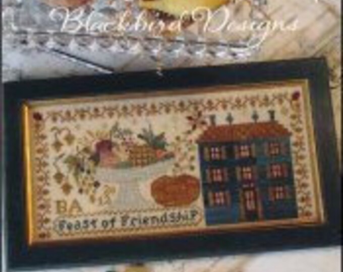Feast Of Friendship Blackbird Designs Cross Stitch Chart Etsy