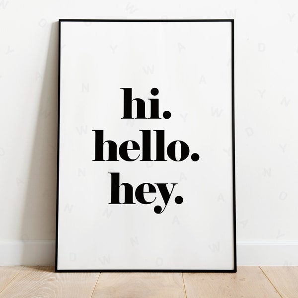 Hallo Hallo Hey, Downloadable Print, Moderne Wandkunst, einfaches Poster, Typografie Poster, Spruch druckbar, Digitaler Kunstdruck, Gemütlicher Wanddruck