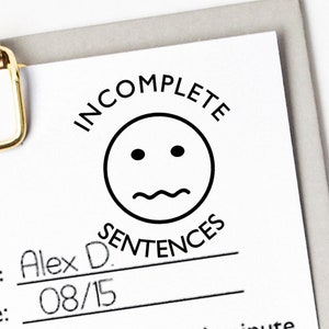 Incomplete Sentences Teacher Stamp - Custom Classroom Stamp