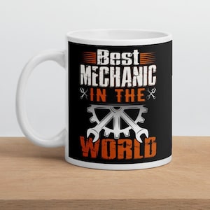 Best Mechanic In The World Mug
