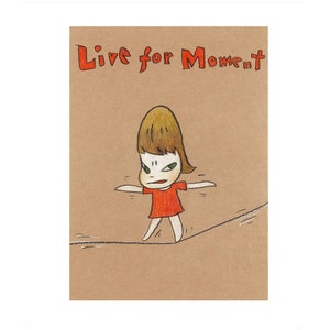 May include: A drawing of a girl in a red dress walking on a tightrope. The background is brown and the text "Live for Moment" is written in red at the top of the image.