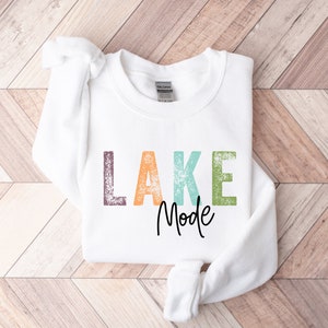 Lake Mode Shirt, Lake Time Shirt, Lake Vibes Shirt, Weekend Vibes Shirt, Weekend Shirt, Camping Sweatshirt Summer Lake House Shirt