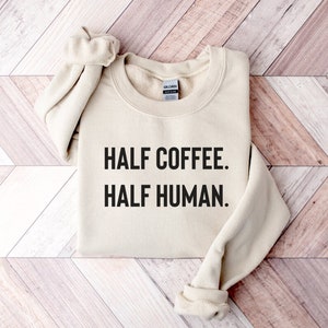Coffee Sweatshirt, Funny Coffee Sweatshirt, Funny Mom Sweatshirt, Fall Apparel, Tired Sweatshirt, Comfy Coffee Sweater, Caffeinated Shirt