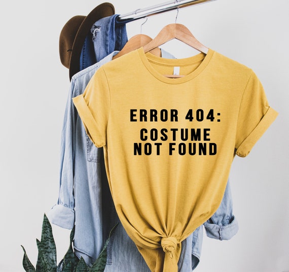 Error 404 Costume Not Found Funny Halloween Shirt Women - Etsy