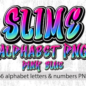 SLIME Pink Blue color Alphabet letters & numbers PNG file Transparent Background Graffiti letters, Color letter A-Z, Instant Download