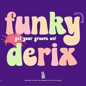 May include: A purple background with the words "funky derix" in large, colorful, bubble letters. The text "get your groove on!" is in a smaller font. Additional text at the bottom indicates the font's features and origin.