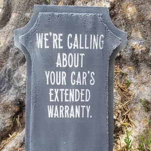Halloween fun custom tombstone / gravestone We are calling about your car&#39;s extended warranty. LED illuminated w/20 different colors.
