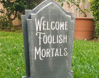 Halloween Welcome Foolish Mortals custom gravestone tombstone. LED Illuminated with 20 color choices. Remote included. Great for Halloween