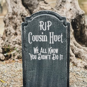 Halloween handmade RIP Cousin Huet custom gravestone tombstone. Great for Halloween Displays & Parties.