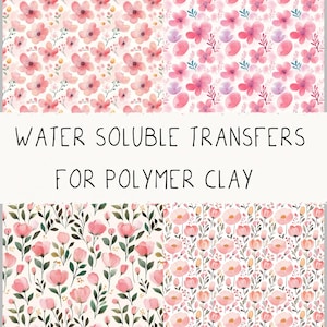 Puede incluir: Cuatro patrones florales con flores rosas y hojas verdes. Los patrones están sobre un fondo blanco. El texto central dice "WATER SOLUBLE TRANSFERS FOR POLYMER CLAY". Las flores tienen un efecto acuarela.