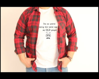 It's weird being the same age as old people