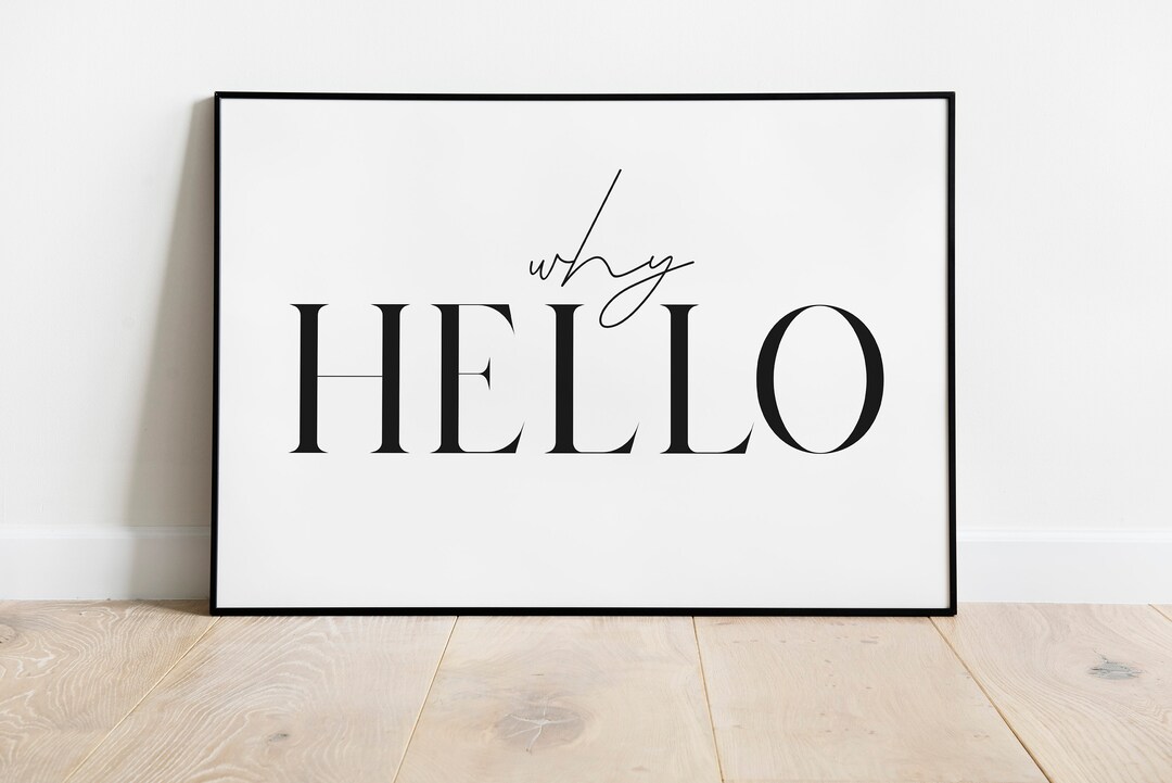 Why Hello Wall Art Typography Wall Deco Gifts and Art Why Hello Etsy