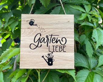 Garten Liebe - Holzschild - Garten - Schild - Geschenk - Kleinigkeit - Mitbringsel