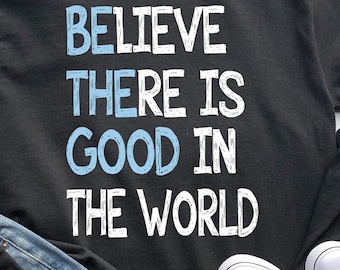 Be The Good T-shirt, Inspirational Long Sleeve Tee