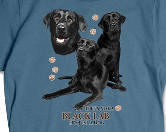 Black Lab T-Shirt, Not Just a Dog, Black Labrador, Dog Breeds Tee
