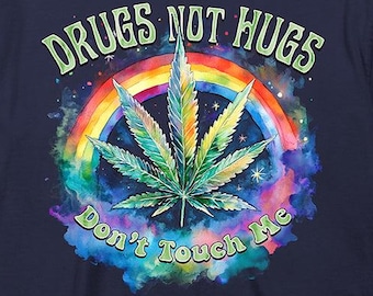 Weed Long Sleeve, Drugs Not Hugs Long Sleeve Tee, Drugs Not Hugs, Drugs, 420, Rainbow, Weed Leaf, Pot Leaf, Clouds, Smoke, Pop Culture