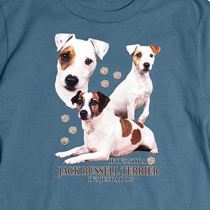 Jack Russell Terrier T-Shirt, Not Just a Dog, Dog Breed Tee