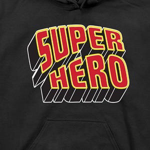 Super Hero Sweatshirt, Super Hero Hoodie, Hero, Pop Culture, Comic Book, Comic, Hero, Culture, Comic Book Style, Decorative Text, Decorative