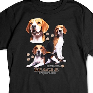 Beagle T-Shirt, Not Just a Dog Tee Shirt, Dog Breeds image 1