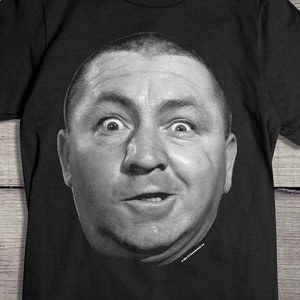 The Three Stooges T-Shirt, Curly Face T-shirt, Hilarious The Three Stooges Shirt, Funny TV Show T-shirt, Larry, Moe, Shemp Tee