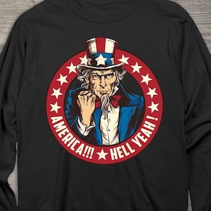 Patriotic Long Sleeve, American Pride, America Hell Yeah Long Sleeve Tee, Hell Yeah, American, Liquid Blue, America, Hell Yeah, Uncle Sam