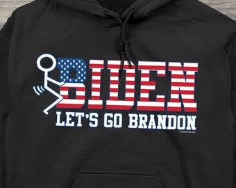 Anti-Biden Hoodie, Let's Go Brandon Hooded Sweatshirt, Joe Biden Shirt, Nascar Chant, American Flag, Stick Figure, We The People