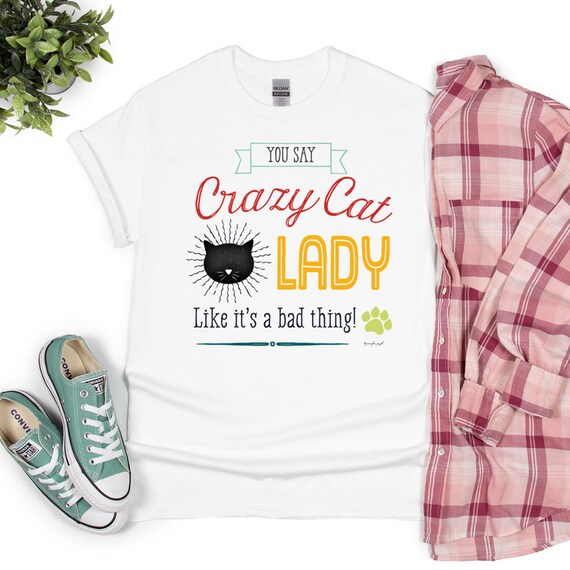 Cat T shirt Crazy Cat Lady Tee Pet Lovers Shirt Etsy