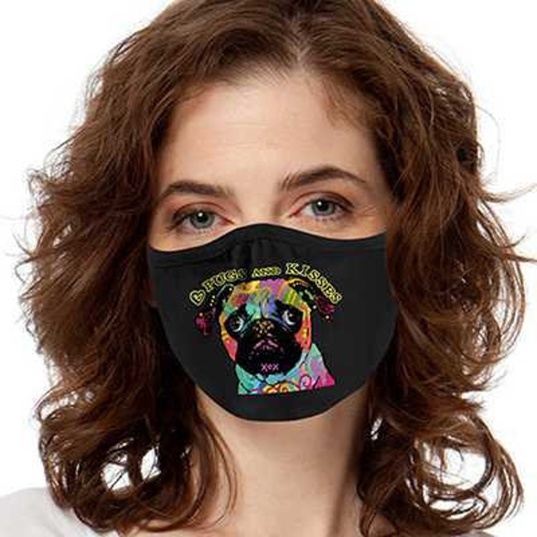 Pug FACE MASK Pugs & Kisses Cover Your Face Masks Etsy