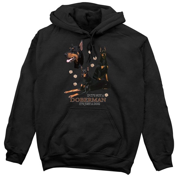 Doberman Hoodie Not Just a Dog