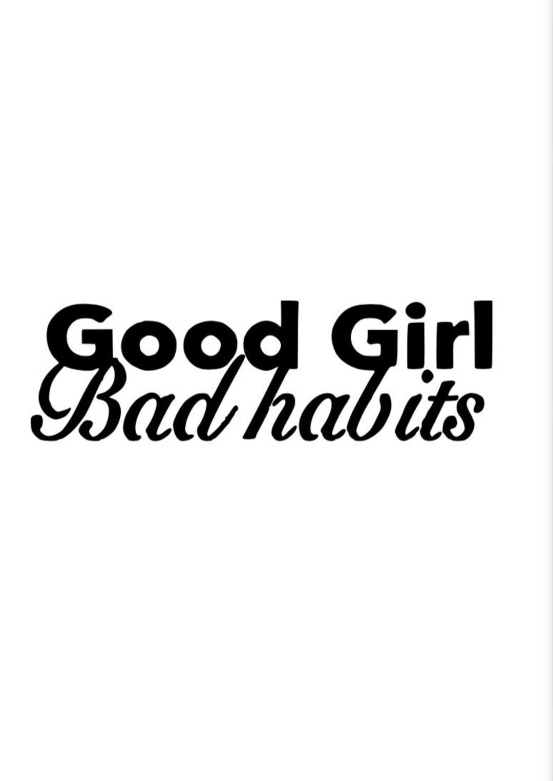 Good Girl Bad Habits Decal Etsy