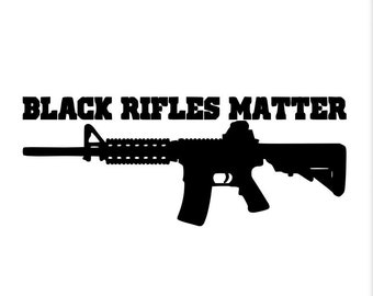 Black Guns Matter Decal Sticker NRA Lives Choose Color 6" Long Rifle p51 Black Guns Matter Decal Sticker NRA Lives Choose Color 6" Long Rifle p51