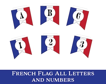 French Flag Alphabet, Letters, and Numbers Banner, INSTANT DOWNLOAD, PDF, Digital File, French Party,  Customizeable Banners