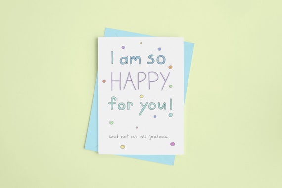 Funny Card I Am So Happy For You Not Jealous Etsy Australia