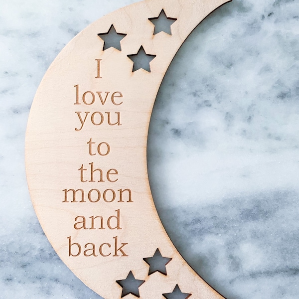 I love you to the moon and back | Wood Moon Decoration | Nursery Sign | Boho Nursery Decor | Kids Room | Baby's Room | Natural Wood Decor