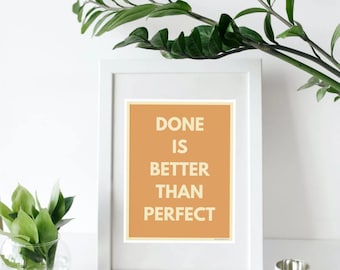 Done is better than perfect Tan | Minimalist Motivation | Wall Art | Digital Print, Motivational Print, Dorm Decor, Office Wall Art