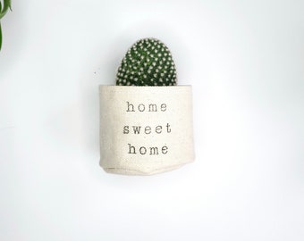 Mini canvas planter | PLANT NOT INCLUDED | fabric planter | 2" succulent planter | Housewarming gift | Home Sweet Home