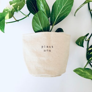 Plant Mom Planter - Planter Basket, Canvas Plant Pot, cute planter, spring decor