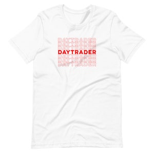 Daytrader T-Shirt, Stocks, Thank You Grocery Bag Design, Have A Nice Day