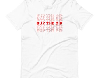 Buy The Dip T-Shirt, Stocks, Thank You Grocery Bag Design, Have A Nice Day