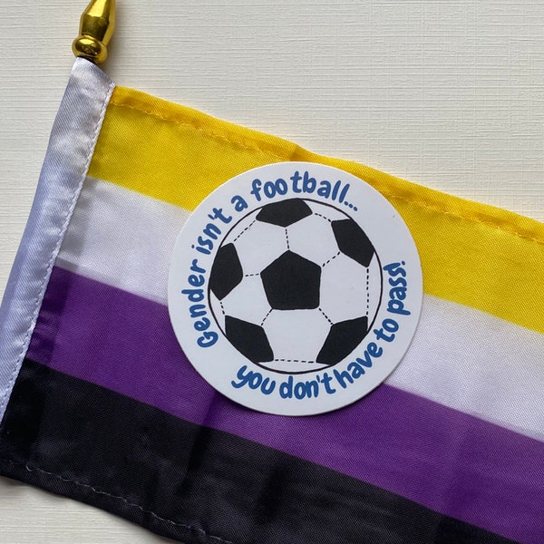 Nonbinary Pride Sticker | Gender isn't a Football | European | Waterproof | Vinyl | Matte