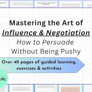 Peut inclure: Un graphique bleu et blanc avec le texte "Mastering the Art of Influence & Negotiation" et "How to Persuade Without Being Pushy". Le graphique comprend également le texte "Over 40 pages of guided learning, exercises & activities".