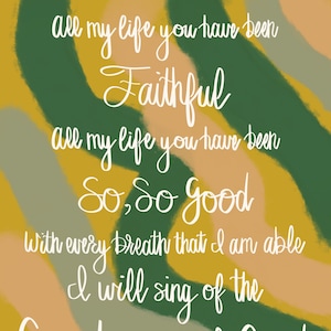 Goodness of God - Digital Print - Wall Art - Hand Lettered - Faith - Encouraging - Christian - Music - Uplifting