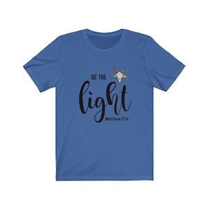 Camiseta unisex de la Orden de la Estrella de Oriente (OES), camiseta con versículo bíblico "Sé la luz".