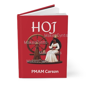 May include: Red journal with the word "HOJ" in white. The cover features an illustration of a woman in a white dress and gold crown, seated near a spinning wheel. The text "PMAM Carson" is at the bottom.