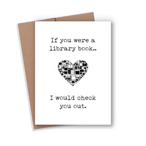 If You Were A Library Book I Would Check You Out Card, In Love Card, Card For Boyfriend, Blank Greeting Card, Valentine's Day Gift