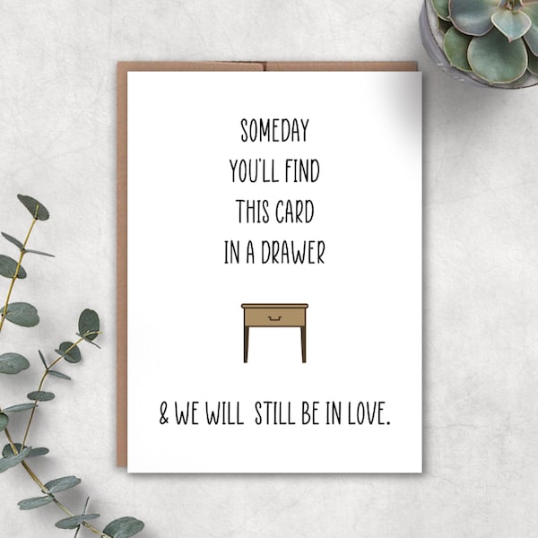 In Love Card, Someday You'll Find This In A Drawer, Card For Boyfriend, Blank Greeting Card, Birthday Gift For Him, Valentines Card For Him