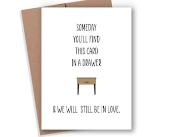 In Love Card, Someday You'll Find This In A Drawer, Card For Boyfriend, Blank Greeting Card, Birthday Gift For Him, Valentines Card For Him