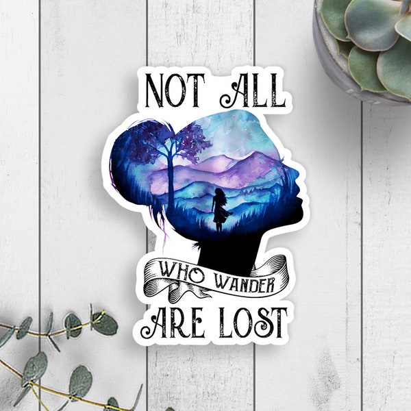 Not All Who Wander Are Lost Sticker, Motivational Sticker, Car Vinyl Sticker, Tumbler Sticker