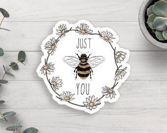 Sticker Just Bee You, Sticker abeille, Sticker vinyle, Sticker bouteille d'eau, Sticker pour ordinateur portable, Sticker en vinyle